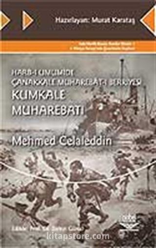 Harb-i Umumide Çanakkale Muhaberat-ı Berriyesi Kumkale Muharebatı