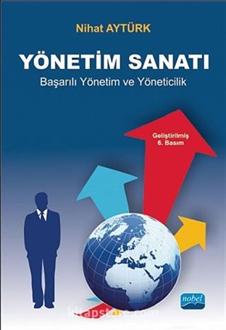 Yönetim Sanatı / Başarılı Yönetim ve Yöneticilik