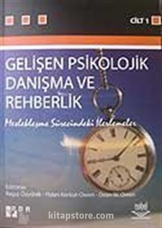 Gelişen Psikolojik Danışma ve Rehberlik (Cilt 1)