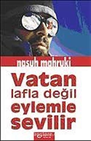 Vatan Lafla Değil Eylemle Sevilir