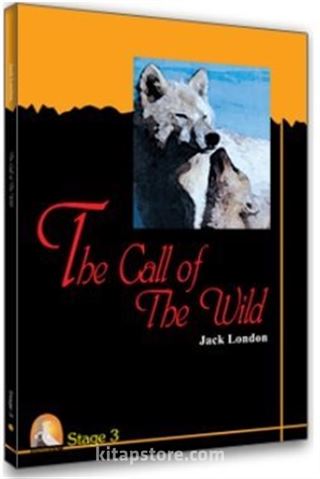 The Call Of The Wild /Stage-3 (CD'siz) (İngilizce Hikaye)