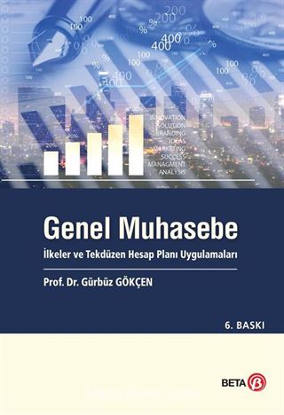 Genel Muhasebe İlkeler ve Tekdüzen Hesap Planı Uygulamaları