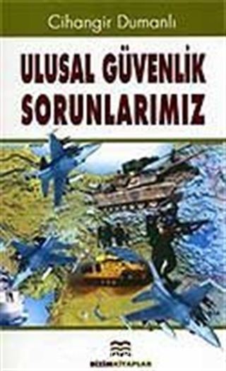 Ulusal Güvenlik Sorunlarımız