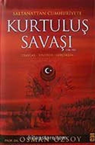 Saltanattan Cumhuriyete Kurtuluş Savaşı (1918-1923)(Ciltli)