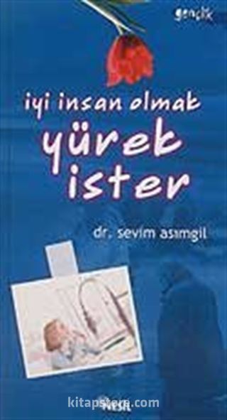 İyi İnsan Olmak Yürek İster