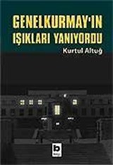 Genel Kurmay'ın Işıkları Yanıyordu