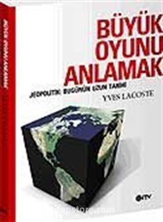 Büyük Oyunu Anlamak