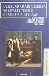 Uluslararası İlişkiler ve Siyaset Teorisi Üzerine Bir Derleme