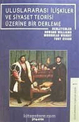 Uluslararası İlişkiler ve Siyaset Teorisi Üzerine Bir Derleme