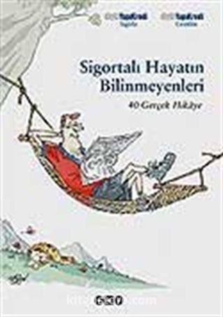 Sigortalı Hayatın Bilinmeyenleri-40 Gerçek Hikaye