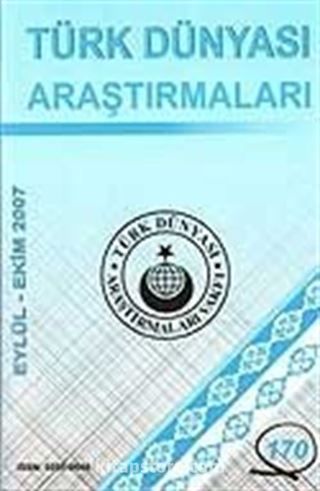 Türk Dünyası Araştırmaları Vakfı Tarih Dergisi Eylül-Ekim 2007 / Sayı 170