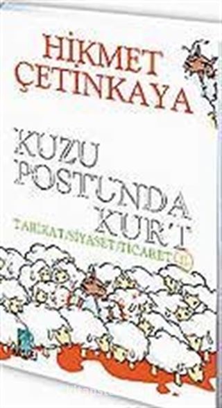 Kuzu Postunda Kurt Tarikat Siyaset Ticaret