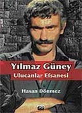 Yılmaz Güney Ulucanlar Efsanesi