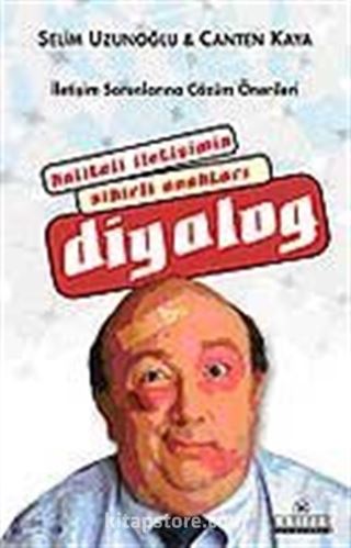 Kaliteli İletişimin Sihirli Anahtarı Diyalog