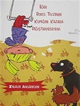 Eğer Doris Teyzenin Köpeğini Kazara Değiştirmeseydim