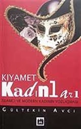 Kıyamet Kadınları/İslamcı ve Modern Kadının Yozlaşması