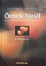 Örnek Nesil 1 / Peygamber Dostları / İslam'ı Nasıl Anladılar,Nasıl Yaşadılar