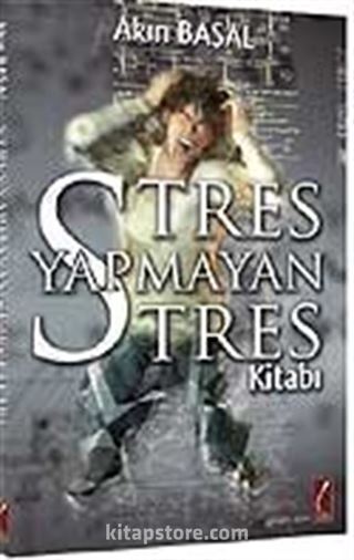 Stres Yapmayan Stres Kitabı