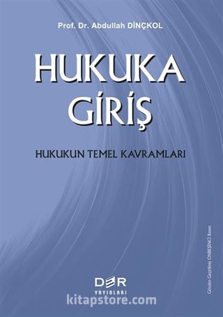 Hukuka Giriş Hukukun Temel Kavramları