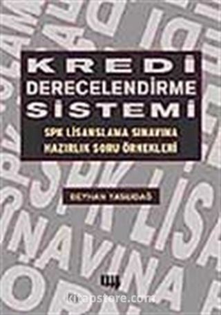 Kredi Derecelendirme Sistemi Spk Lisanslama Sınavına Hazırlık Soru Örnekleri