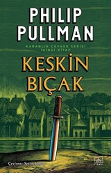 Keskin Bıçak / Altın Pusula Karanlık Cevher Dizisi 2. Kitap