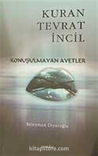 Kuran Tevrat İncil/Konuşulmayan Ayetler