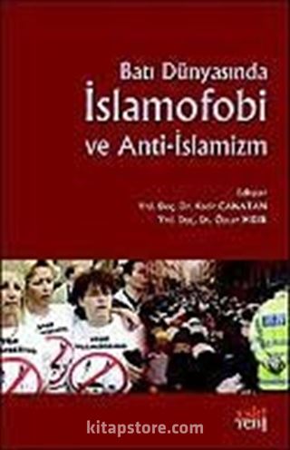 Batı Dünyasında İslamofobi ve Anti-İslamizm