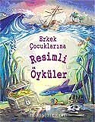 Erkek Çocuklarına Resimli Öyküler