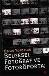 Belgesel Fotoğraf ve Fotoröportaj