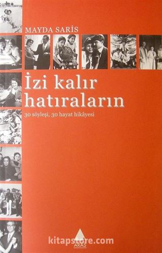 İzi Kalır Hatıraların 30 Söyleşi 30 Hayat Hikayesi