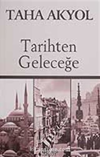 Tarihten Geleceğe