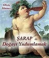 Şarap ile Doğayı Yudumlamak