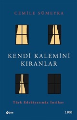 Kendi Kalemini Kıranlar Türk Edebiyatında İntihar