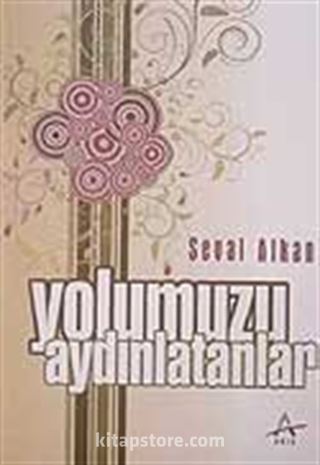 Yolumuzu Aydınlatanlar