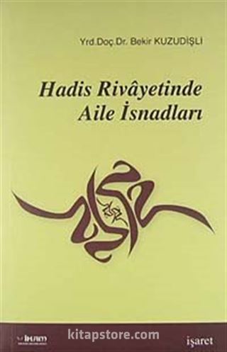 Hadis Rivayetinde Aile İsnadları