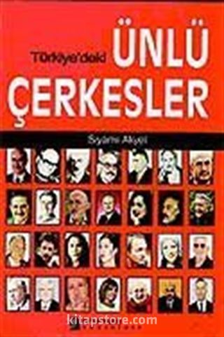 Türkiye'deki Ünlü Çerkesler