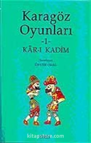 Karagöz Oyunları-1 Kar-ı Kadim