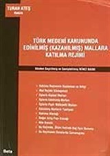 Türk Medeni Kanununda Edinilmiş (Kazanılmış)Mallara Katılma Rejimi