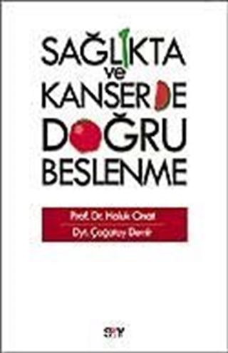 Sağlıkta ve Kanserde Doğru Beslenme