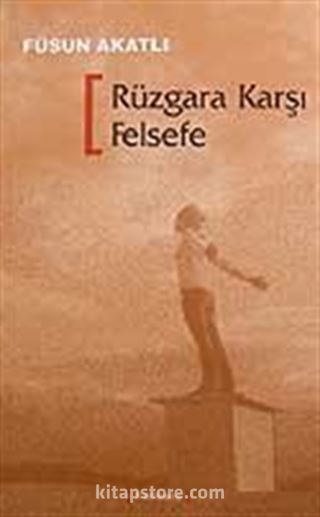 Rüzgara Karşı Felsefe