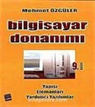 Bilgisayar Donanımı/Yapısı Elemanları Yardımcı Yazılımlar