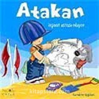 Atakan İnşaat Ustası Oluyor (Ciltsiz)