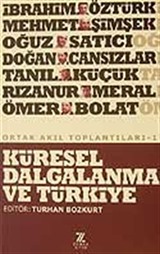 Küresel Dalgalanma ve Türkiye/Ortak Akıl Toplantıları -1