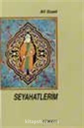 Seyahatlerim