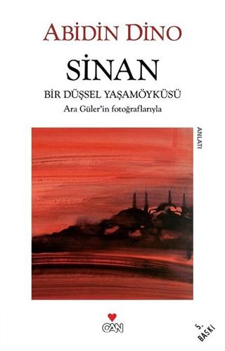 Sinan / Bir Düşsel Yaşamöyküsü