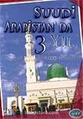 Suudi Arabistan'da 3 Yıl