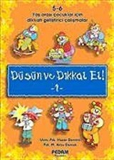 Düşün ve Dikkat Et! 1 5-6 Yaş Arası Çocuklar İçin Dikkat Geliştirici Çalışmalar