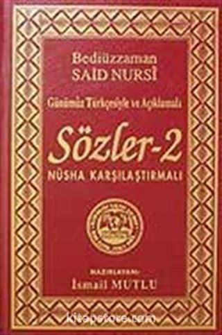 Sözler-2(Günümüz Türkçesiyle ve Açıklamalı)Nüsha Karşılaştırmalı