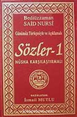 Sözler-1(Günümüz Türkçesiyle ve Açıklamalı)Nüsha Karşılaştırmalı