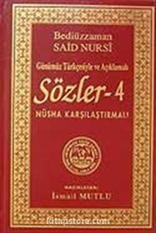 Sözler-4(Günümüz Türkçesiyle ve Açıklamalı)Nüsha Karşılaştırmalı